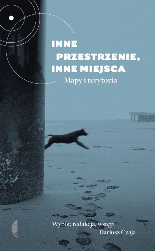 „Inne przestrzenie, inne miejsca. Mapy i terytoria” – okładka (źródło: materiały prasowe) 