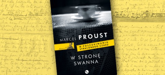Marcel Proust „W stronę Swanna” (źródło: materiały prasowe wydawcy)