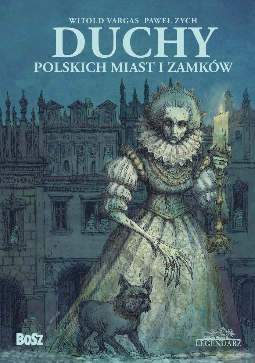 Paweł Zych, Witold Vargas „Duchy polskich miast i zamków” – okładka (źródło: materiały prasowe)