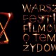 Warszawski Festiwal Filmów o Tematyce Żydowskiej (źródło: materiały prasowe organizatora)