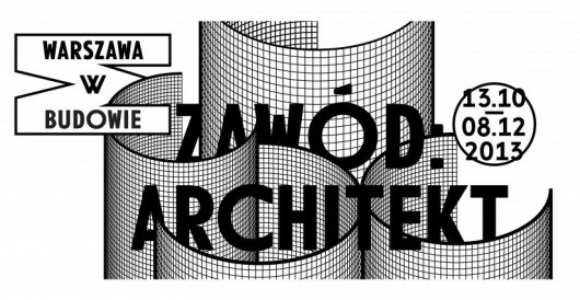 Zawód: Architekt (źródło: materiały prasowe organizatora)