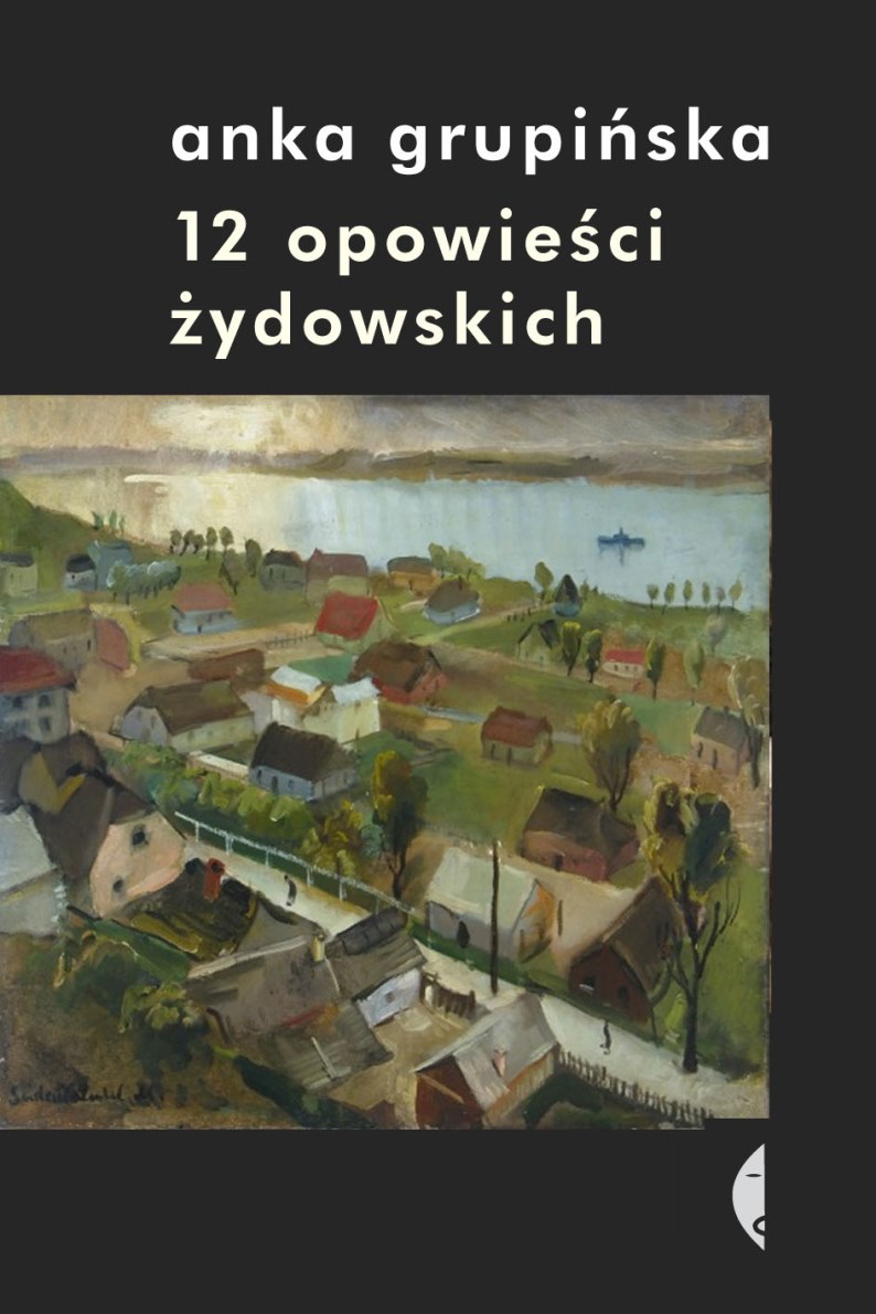 Anka Grupińska „12 opowieści żydowskich” – okładka (źródło: materiały prasowe)