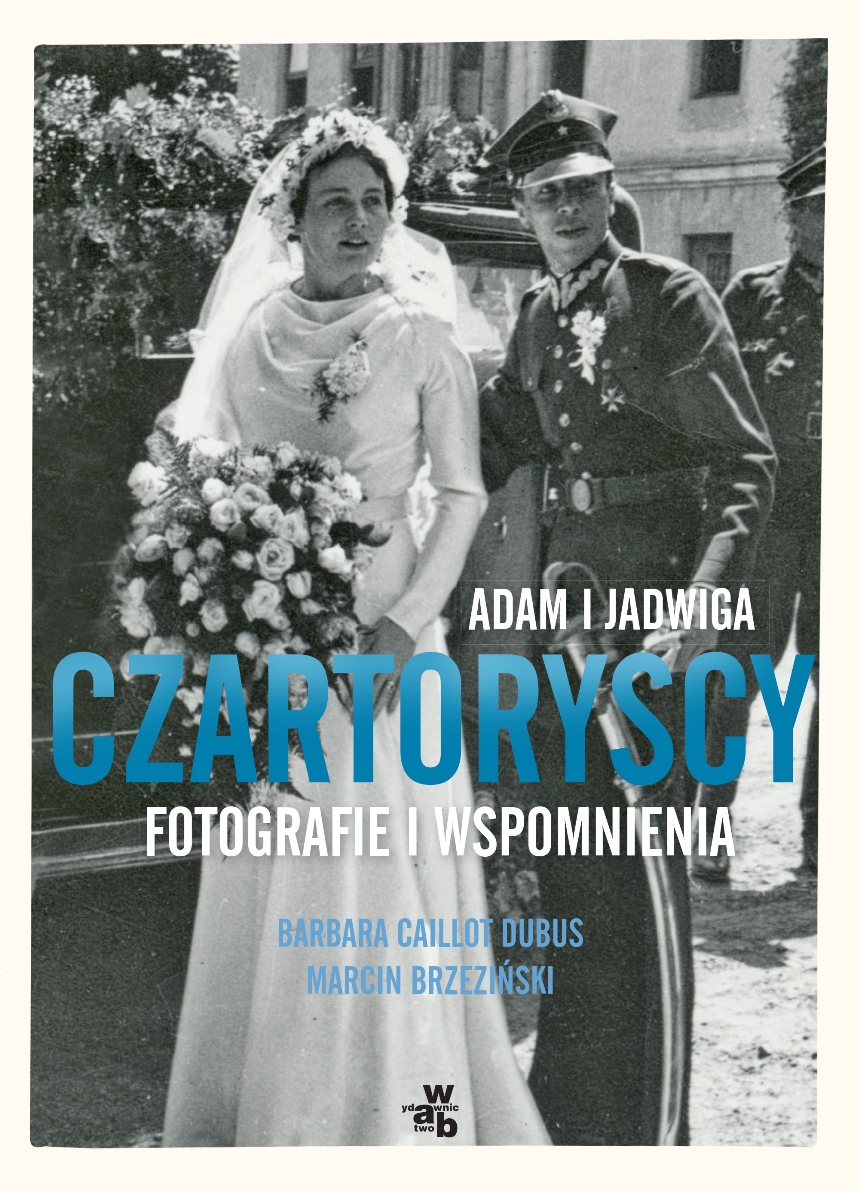 „Adam i Jadwiga Czartoryscy. Fotografie i wspomnienia” – okładka (źródło: materiały prasowe)