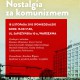 „Nostalgia za komunizmem” – plakat (źródło: materiały prasowe)