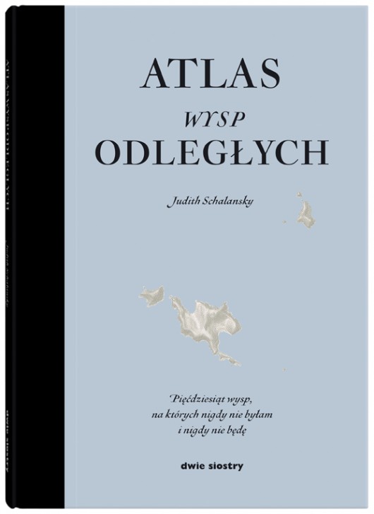 Judith Schalansky, „Atlas wysp odległych”, Dwie Siostry, okładka (źródło: materiały prasowe)