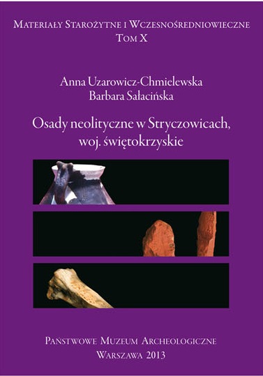 Okładka książki Anny Uzarowicz-Chmielewskiej i Barbary Sałacińskiej pt. „Osady neolityczne w Stryczowicach, woj. świętokrzyskie”, Państwowe Muzeum Archeologiczne w Warszawie (źródło: materiały prasowe organizatora)