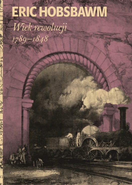 Eric Hobsbawm „Wiek rewolucji 1789–1848” – okładka (źródło: materiały prasowe) 