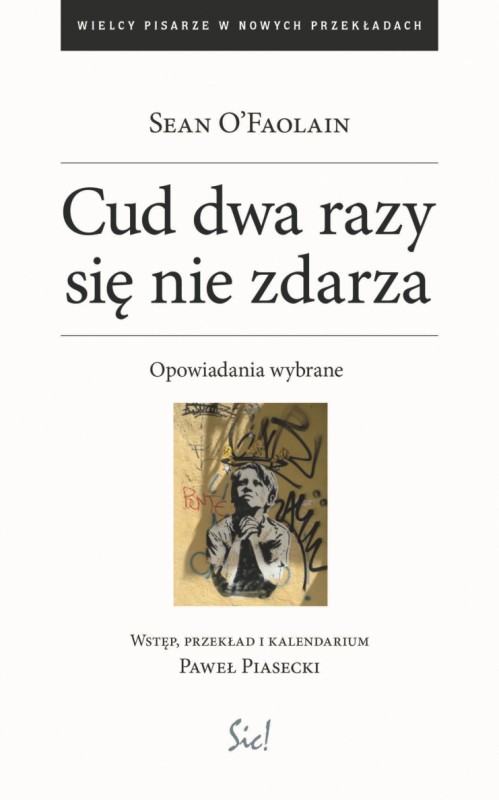 Sean O’Faolain „Cud dwa razy się nie zdarza” – okładka (źródło: materiały prasowe)   