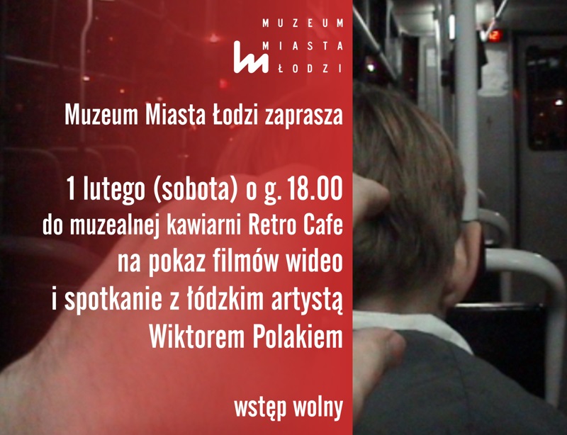 Wiktor Polak, spotkanie, Muzeum Miasta Łodzi, zaproszenie (źródło: materiały prasowe organizatora)