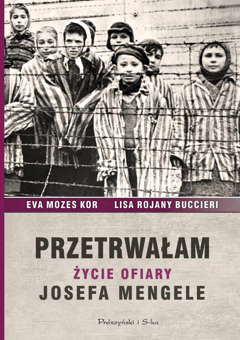 Eva Mozes Kor „Przetrwałam. Życie ofiary Josefa Mengele” – okładka (źródło: materiały prasowe)