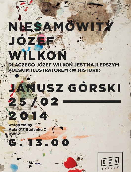 Wykład prof. Janusza Górskiego „Niesamowity Józef Wilkoń”, PWSZ w Tarnowie, plakat (źródło: materiały prasowe organizatora)
