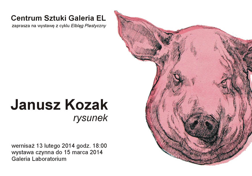 Janusz Kozak, Centrum Sztuki Galeria EL w Eblągu, zaproszenie na wystawę (źródło: materiały prasowe organizatora)