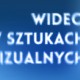 „Wideo w sztukach wizualnych” – logo (źródło: materiały prasowe)