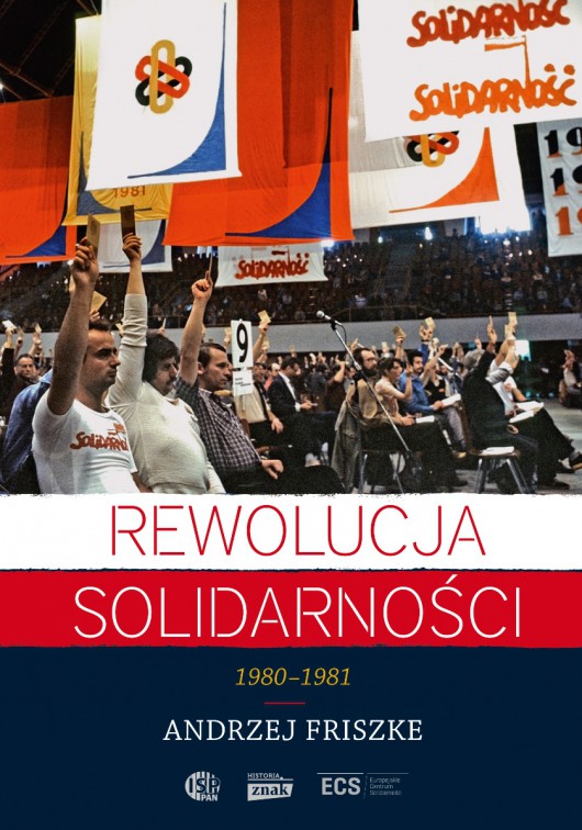 Andrzej Friszke „Rewolucja Solidarności” – okładka (źródło: materiały prasowe) 