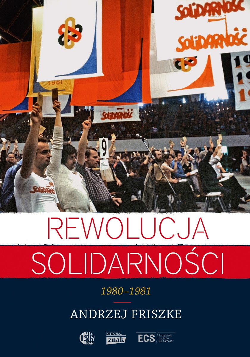 Andrzej Friszke „Rewolucja Solidarności” – okładka (źródło: materiały prasowe)