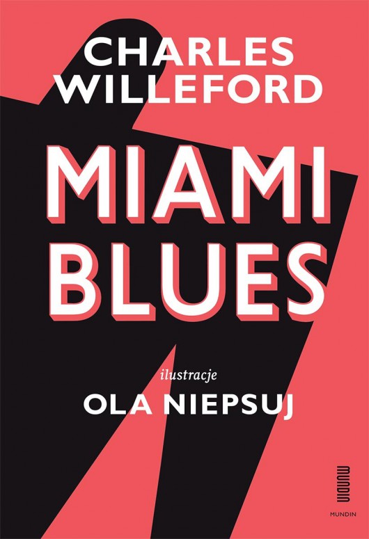 Charles Ray Willeford „Miami blues” – okładka (źródło: materiały prasowe)