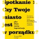 Jeszcze będzie przepięknie: Czy twoje miasto jest w porządku? (źródło: materiały prasowe organizatora)