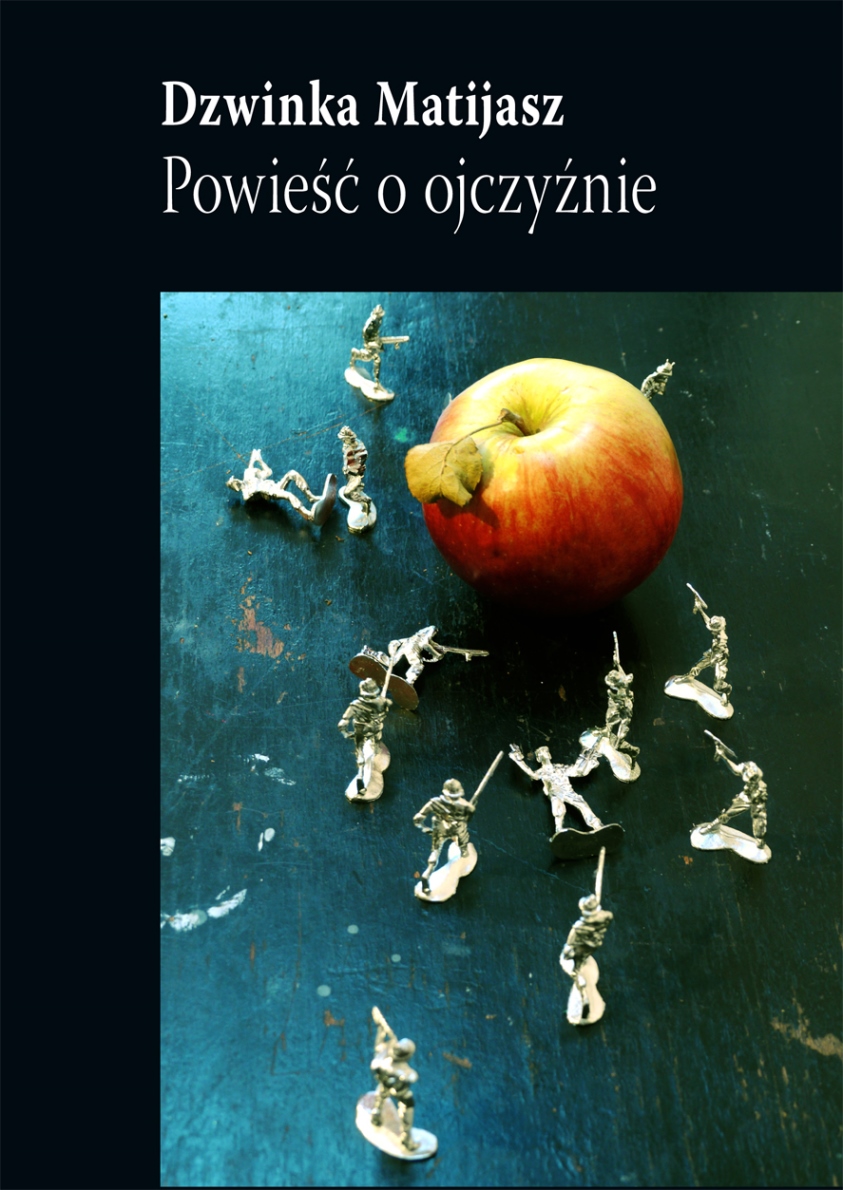 Dzwinka Matijasz „Powieść o ojczyźnie” – okładka (źródło: materiały prasowe)