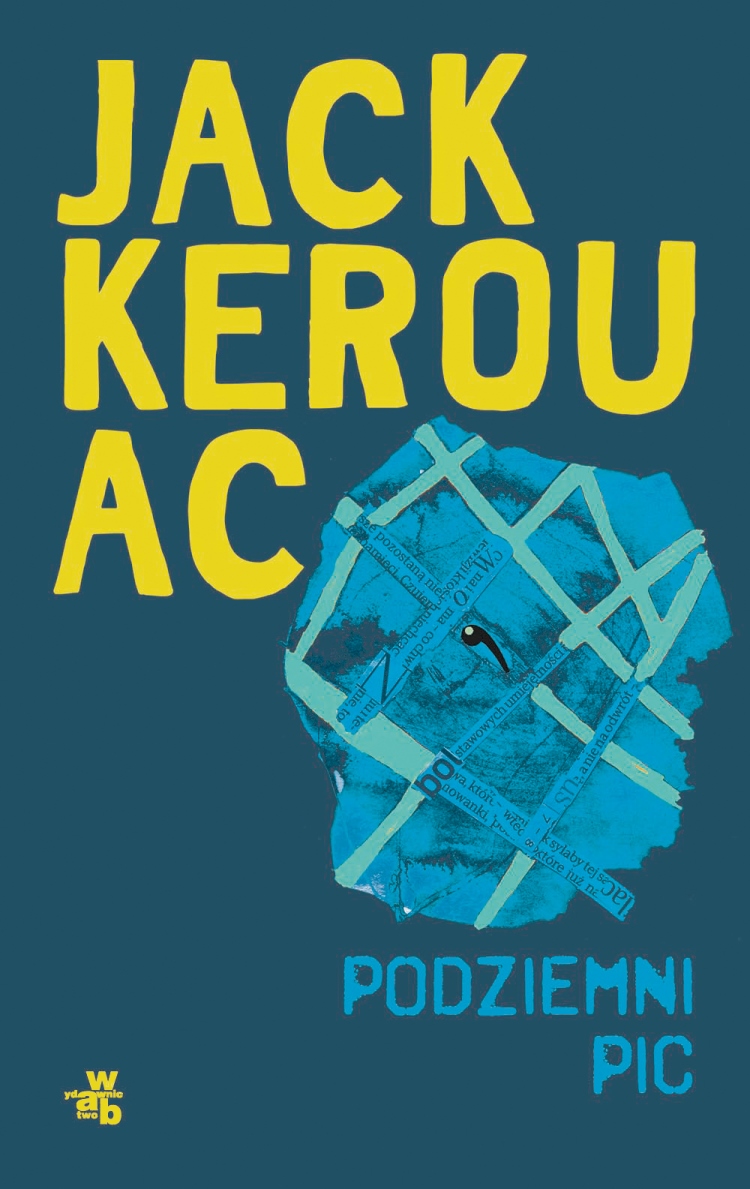 Jack Kerouac „Podziemni. Pic” – okładka (źródło: materiały prasowe)