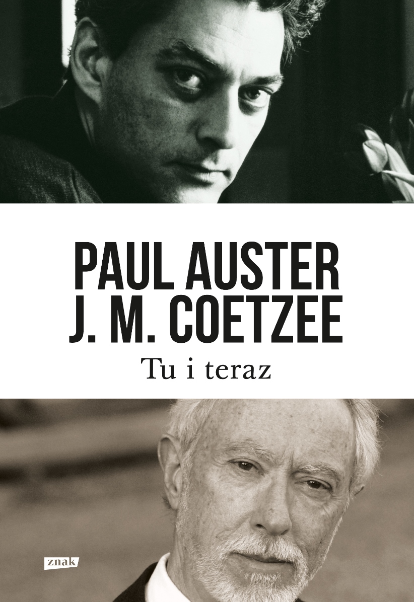 Paul Auster, J.M. Coetzee „Tu i teraz. Listy 2008–2011” – okładka (źródło: materiały prasowe)