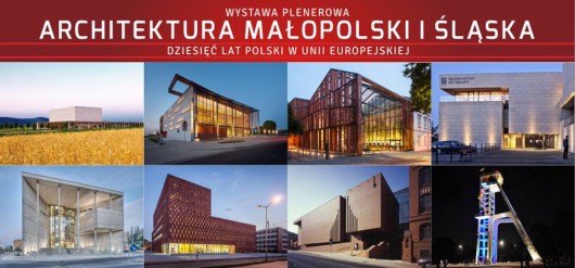 Architektura Małopolski i Śląska. Dziesięć lat Polski w Unii Europejskiej (źródło: materiały prasowe organizatora)