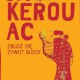 Jack Kerouac „Zbudź się. Żywot Buddy” – okładka (źródło: materiały prasowe)