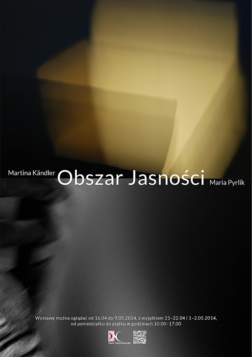 Martina Kändler i Maria Luiza Pyrlik, „Obszar Jasności”, Galeria Domu Norymberskiego w Krakowie, plakat wystawy (źródło: materiały prasowe organizatora)
