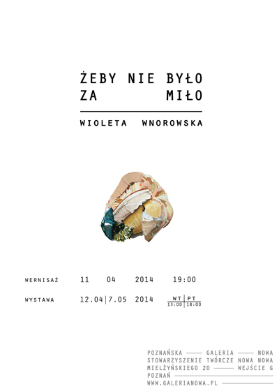 Wioleta Wnorowska, projekt „Żeby nie było za miło” (źródło: materiały prasowe galerii)