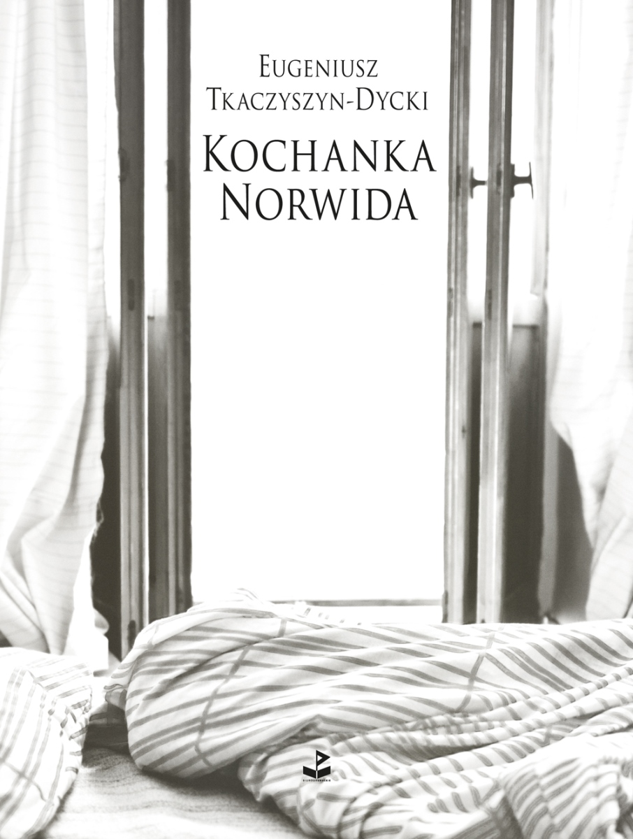 Eugeniusz Tkaczyszyn-Dycki „Kochanka Norwida” – okładka (źródło: materiały prasowe)