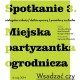 Cykl spotkań „Jeszcze będzie przepięknie" (źródło: materiały prasowe organizatora)