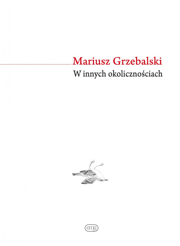 Mariusz Grzebalski „W innych okolicznościach” – okładka (źródło: materiały prasowe)