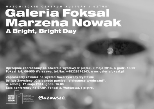 Marzena Nowak, „A Bright, Bright Day”, Galeria Foksal w Warszawie, zaproszenie (źródło: materiały prasowe organizatora)