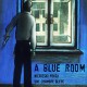 „Niebieski pokój”, reżyseria Tomasz Siwiński (źródło: materiały prasowe organizatora)