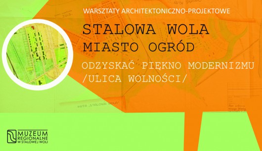 Warsztaty architektoniczno-projektowe„Stalowa Wola. Miasto ogród” (źródło: materiały prasowe organizatora)