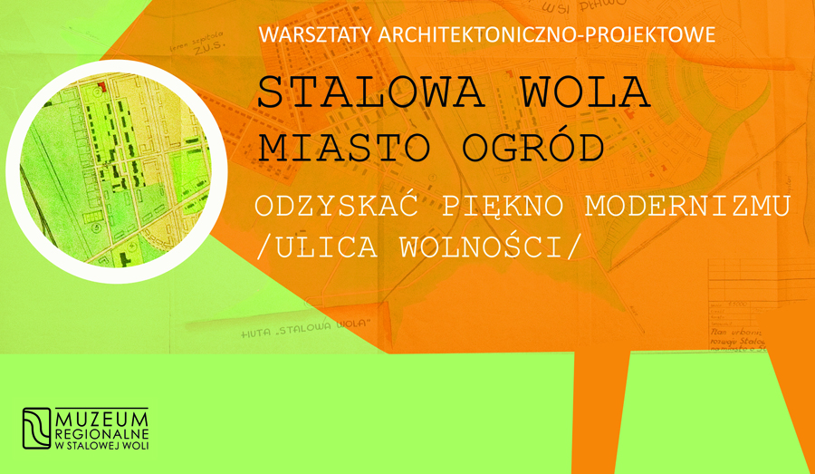 Warsztaty architektoniczno-projektowe„Stalowa Wola. Miasto ogród” (źródło: materiały prasowe organizatora)