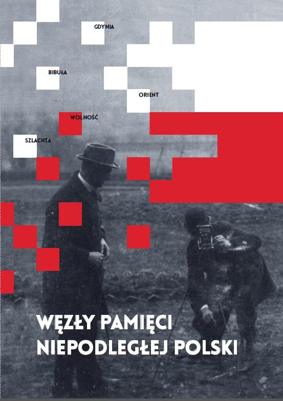 „Węzły pamięci niepodległej Polski” – okładka (źródło: materiały prasowe)