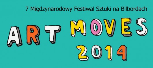 7. Międzynarodowy Festiwal Sztuki na Bilbordach Art Moves 2014, plakat (źródło: materiały prasowe organizatora)