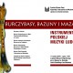 „Burczybasy, bazuny i mazanki. Instrumenty polskiej muzyki ludowej”, zaproszenie (źródło: materiały prasowe)