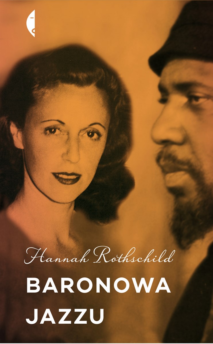 Hannah Rothschild, „Baronowa jazzu”, Wydawnictwo Czarne, okładka (źródło: materiały prasowe organizatora)