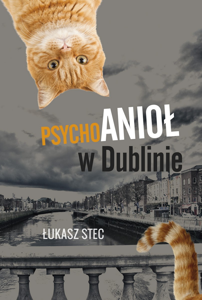 Łukasz Stec „Psychoanioł w Dublinie”, okładka (źródło: materiały prasowe)