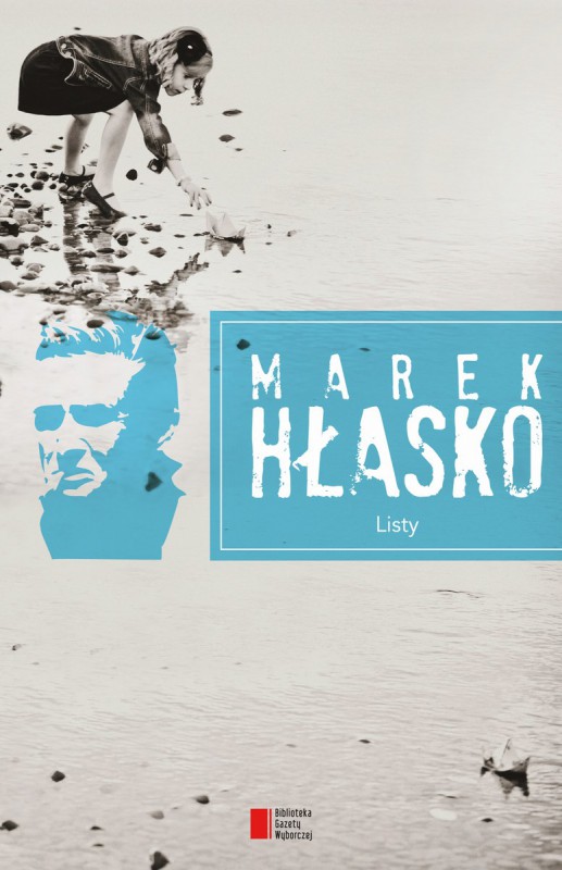 „Marek Hłasko. Listy”, Wydawnictwo Agora SA, okładka (źródło: materiały prasowe organizatora)