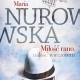 Maria Nurowska, „Miłośći rano, miłość wieczorem”, okładka, Wydawnictwo W.A.B. (źródło: materiały prasowe organizatora)
