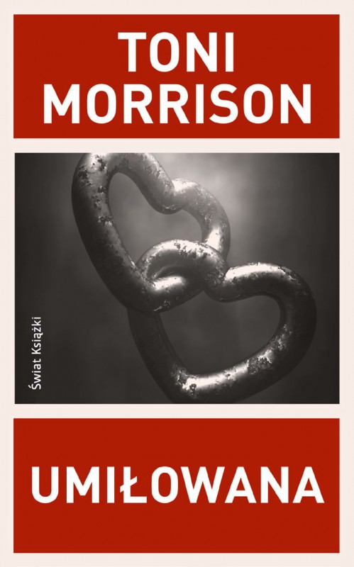 Toni Morrison, „Umiłowana”, Świat Książki, okladka (źródło: materiały prasowe organizatora)