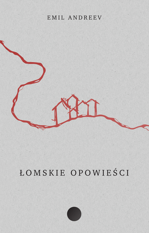 Emil Andreev „Łomskie opowieści” – okładka (źródło: materiały prasowe)