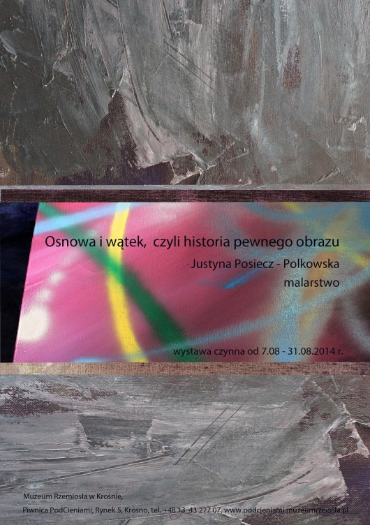 „Osnowa i wątek, czyli historia pewnego obrazu”, Justyna Posiecz-Polkowska (źródło: materiały prasowe organizatora)