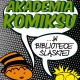 Akademia Komiksu, plakat, (źródło: materiały prasowe organizatora)