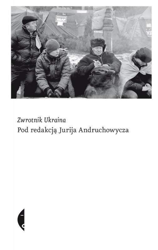 „Zwrotnik Ukraina”, pod red. Jurija Andruchowycza – okładka (źródło: materiały prasowe)