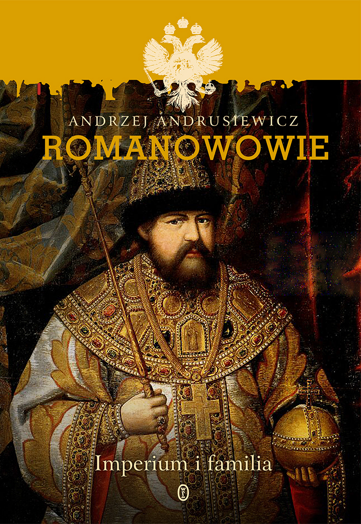 Andrzej Andrusiewicz – „Romanowowie. Imperium i familia”, okładka (źródło: materiały prasowe wydawcy)