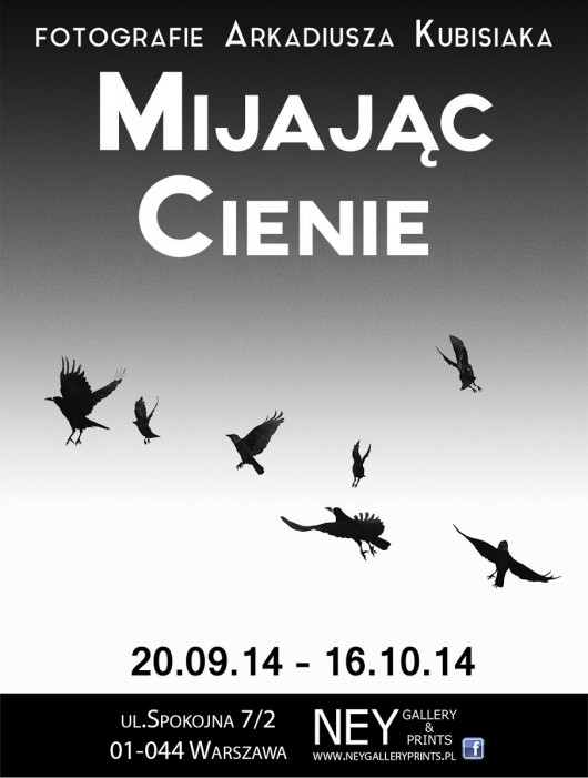 Arkadiusz Kubisiak, „Mijając cienie”, Ney Gallery&Prints w Warszawie, plakat wystawy (źródło: materiały prasowe organizatora)