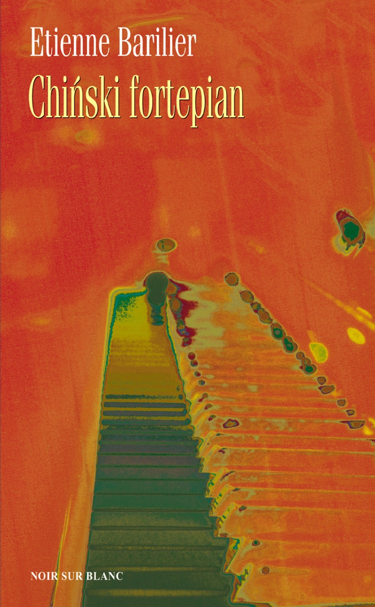 Étienne Barilier „Chiński fortepian” – okładka (źródło: materiały prasowe)